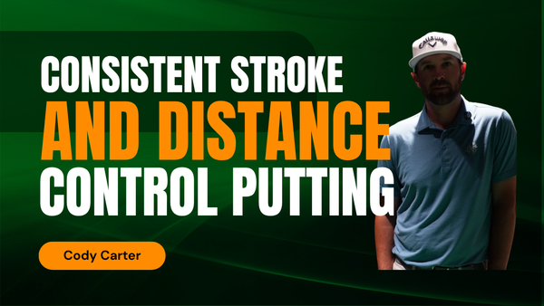 Stop "Hitting" Your Putts — Cody Carter's Rail & Stroke Length Drill for Better Distance Control