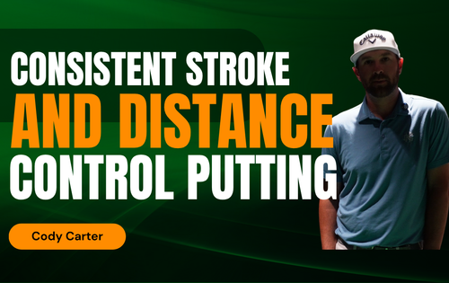 Stop "Hitting" Your Putts — Cody Carter's Rail & Stroke Length Drill for Better Distance Control