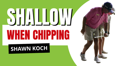 Shallow the downswing plane with chipping